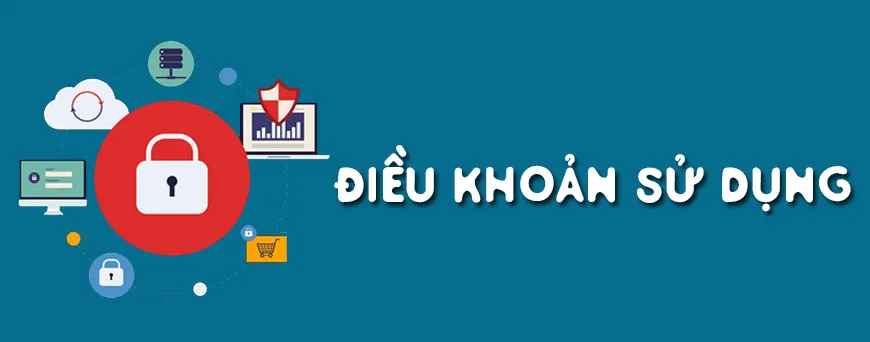 Điều khoản sử dụng - Điều khoản sử dụng và phạm vi áp dụng Điều khoản sử dụng - Điều khoản sử dụng và phạm vi áp dụng